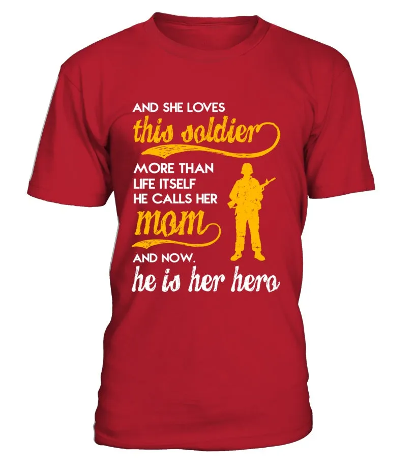 Army Mom More Than Life Itself T-shirts