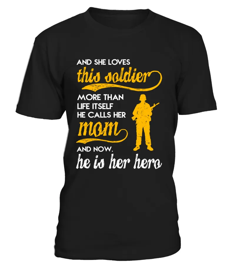 Army Mom More Than Life Itself T-shirts