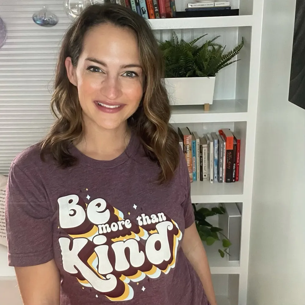 Be More Than Kind Classic Tee