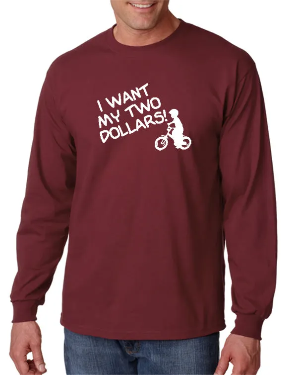 I Want My Two Dollars T-shirt