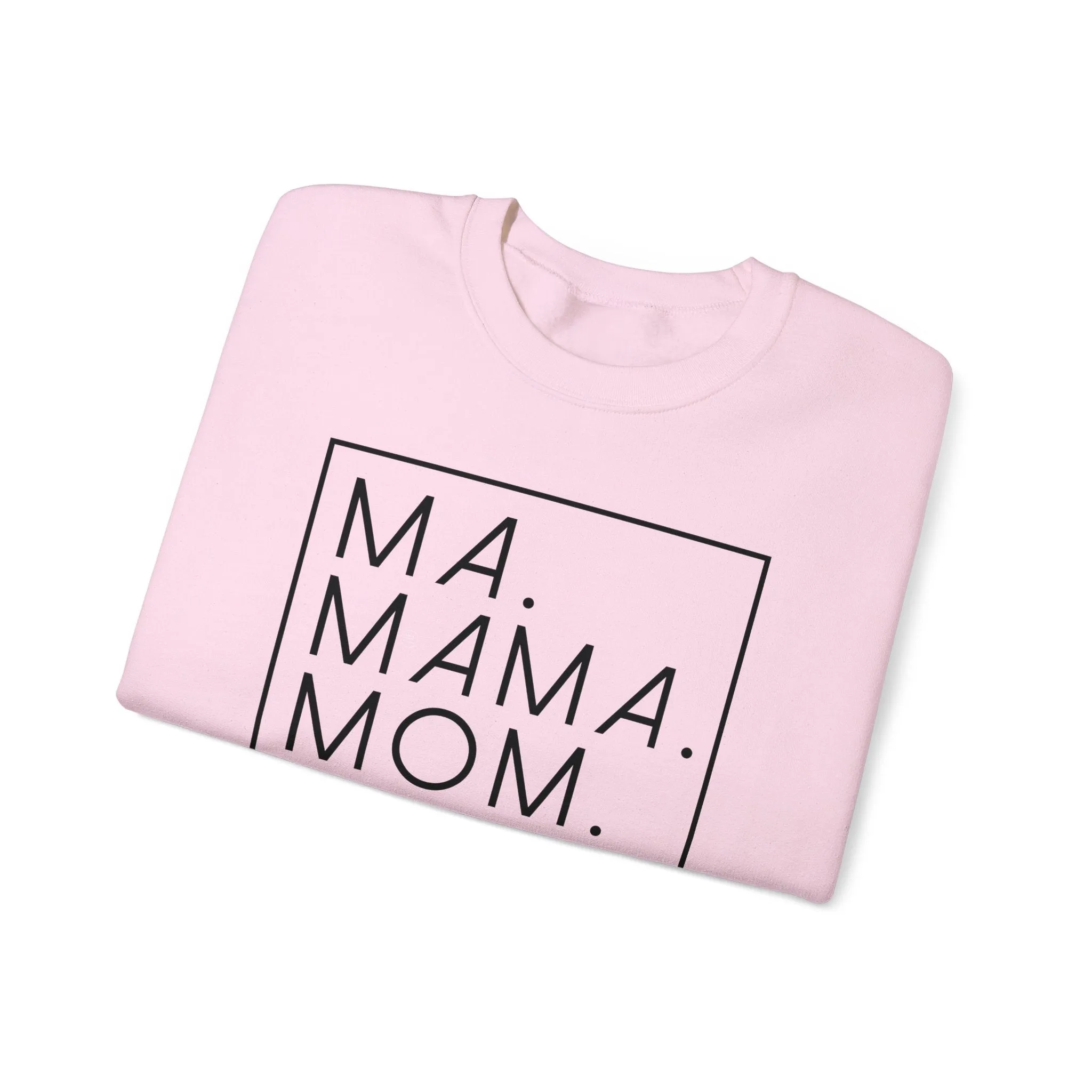 Ma Mama Mom Bruh Sweatshirt